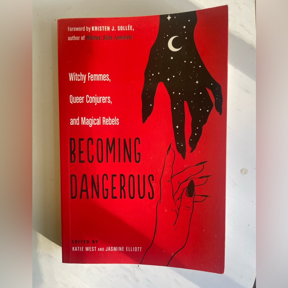 Becoming Dangerous: Witchy Femmes, Queer Conjurers, and Magical Rebels